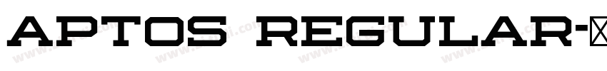 aptos regular字体转换 aptos regular字体转换